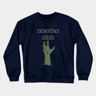 Zombie club Crewneck Sweatshirt